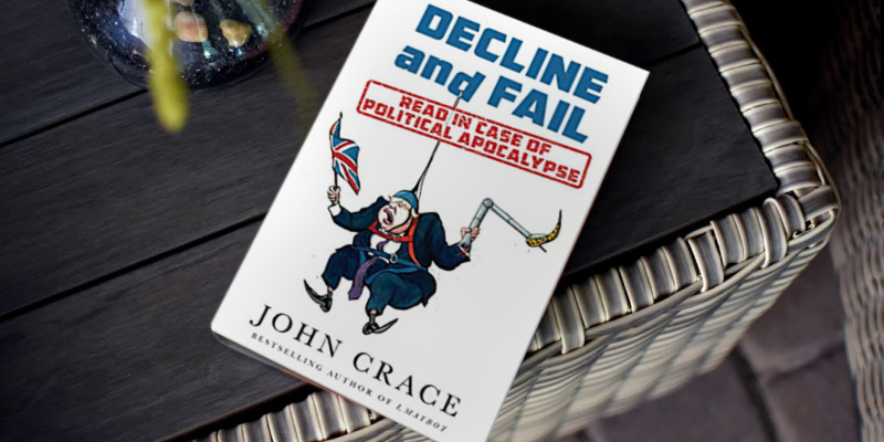 John Crace Decline and Fail: Read in Case of Political Apocalypse in the use - Bestadvisor