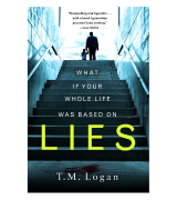 T.M. Logan Lies: The number 1 bestselling psychological thriller