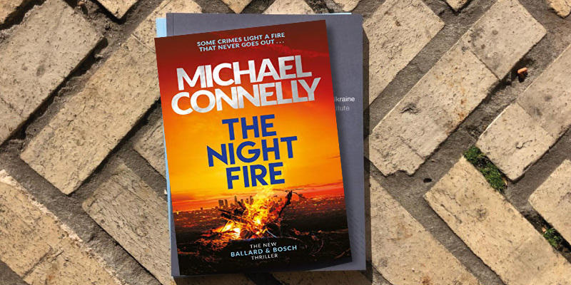Review of Michael Connelly The Night Fire