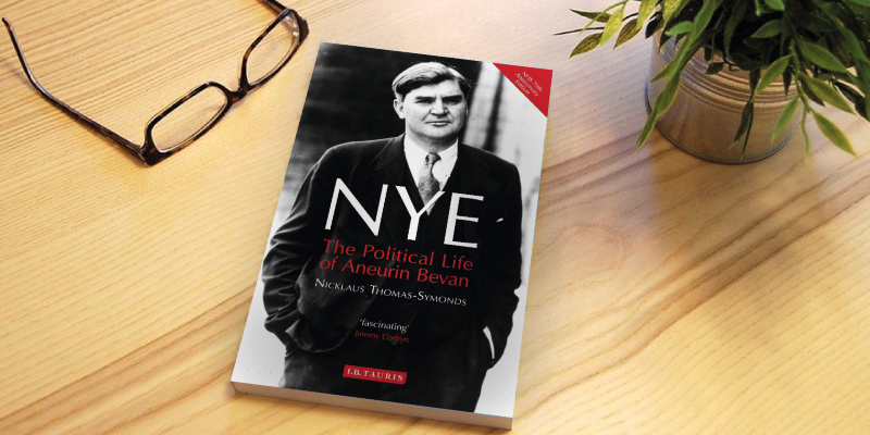 Review of Neil Kinnock Nicklaus Thomas-Symonds Nye: The Political Life of Aneurin Bevan