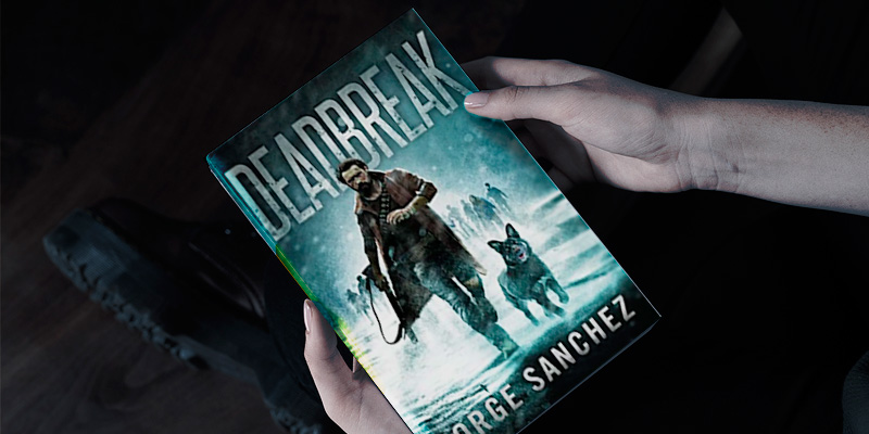 Review of Jorge Sanchez Deadbreak: A Zombie Apocalypse Thriller